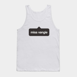 Miss Vangie - Funny Instagram Drag Tank Top